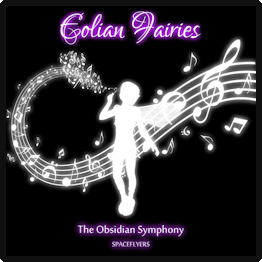 EOLIAN FAIRIES - The Obsidian Symphony: Spaceflyers - ascolta e scarica gratuitamente la musica da jamendo.com