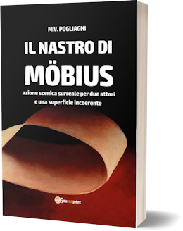 COMPRA il libro "Il Nastro di Moebius" di Marco V. Pogliaghi - edizioni YouCanPrint